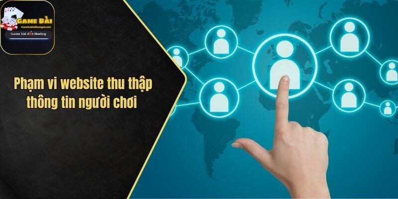 Phạm vi website thu thập thông tin người chơi 